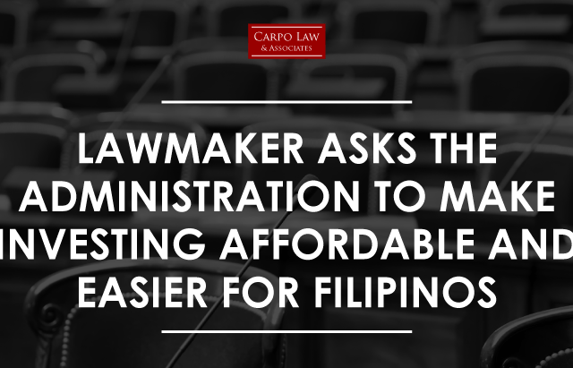Lawmaker Calls for Affordable and Easier Investing for Filipinos