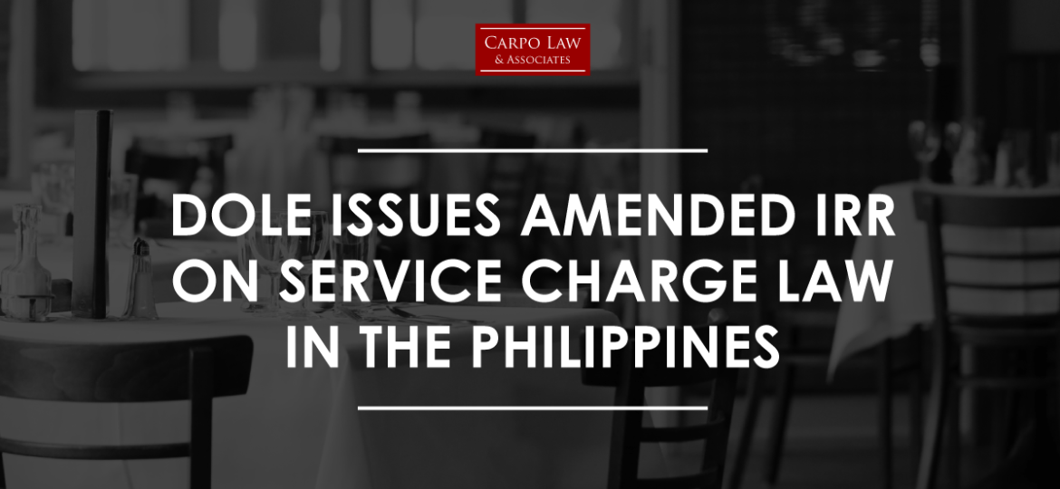 DOLE Issues Amended IRR on Service Charge Law