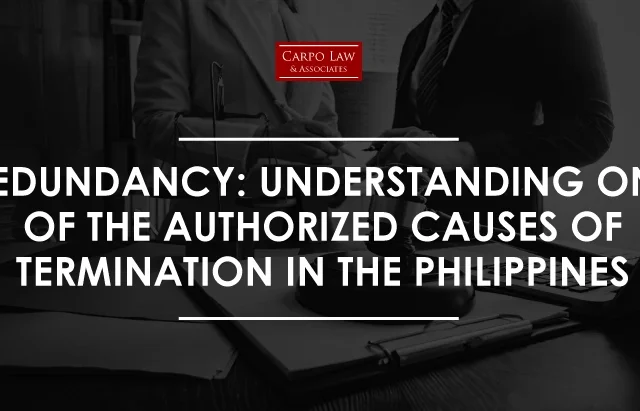 Redundancy: Understanding One of the Authorized Causes of Termination in the Philippines